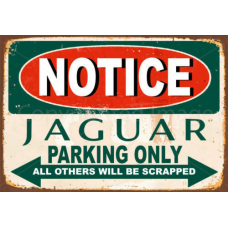 Tábla NOTICE - Jaguar parking only! - Jaguar parkolás felirat fémtáblán